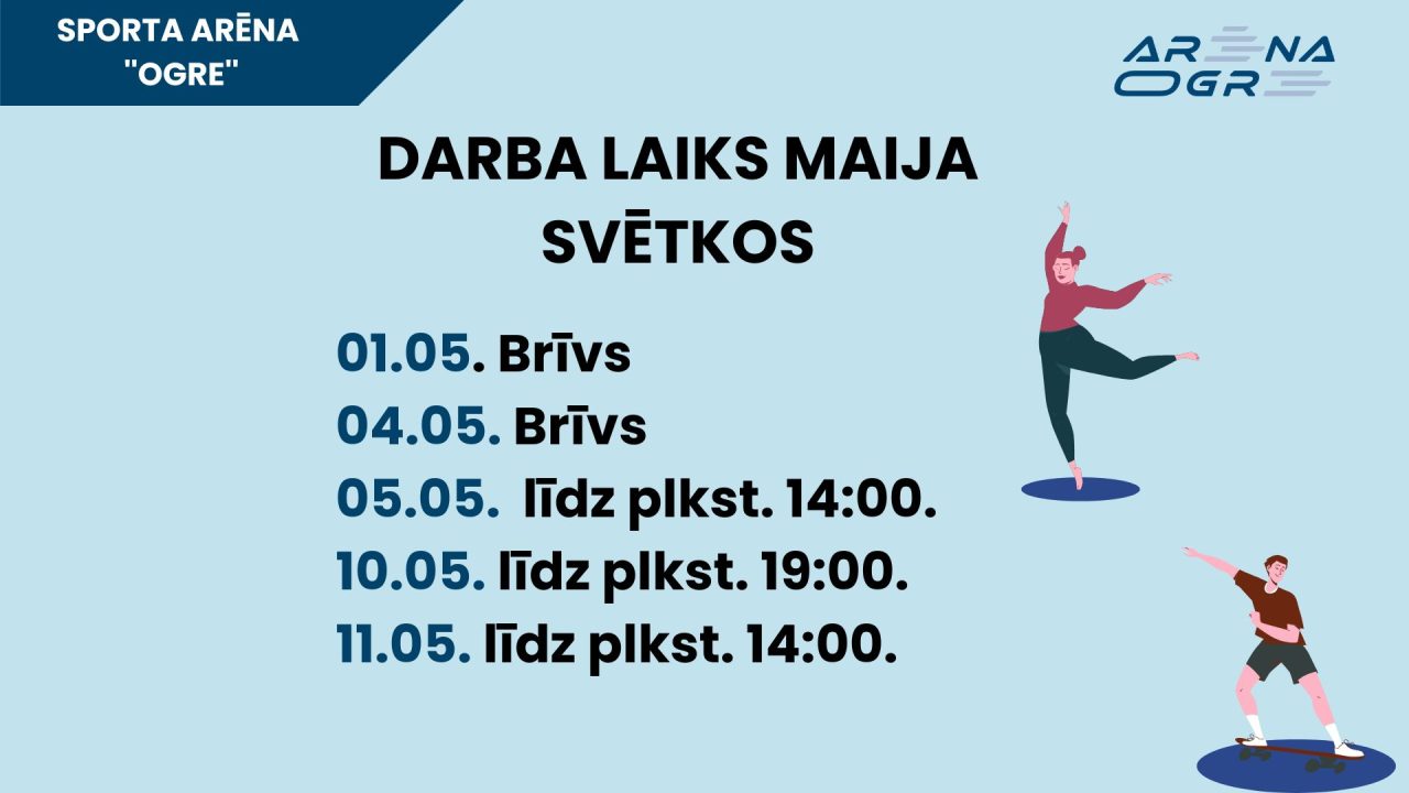 DARBA LAIKS MAIJA BRĪVDIENĀS